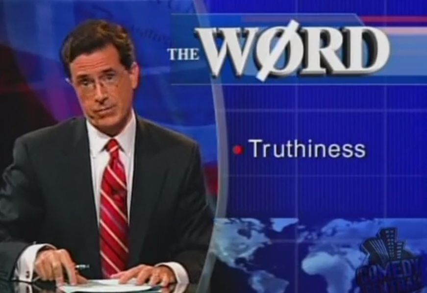 The Colbert Report: Truthiness
