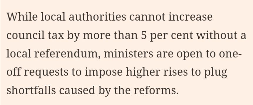 While local authorities cannot increase council tax by more than 5 per cent without a local referendum, ministers are open to one-off requests to impose higher rises to plug shortfalls caused by the reforms.