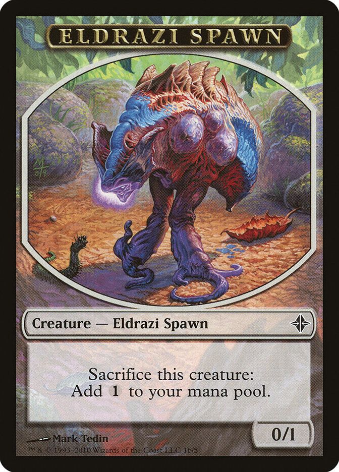 Eldrazi Spawn

Token Creature — Eldrazi Spawn

Sacrifice this creature: Add {C}.
0/1 