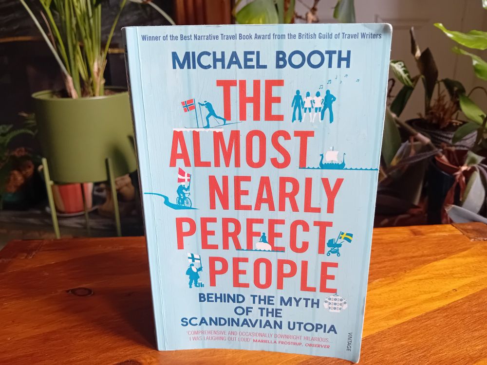 Book cover - The Almost Nearly Perfect People by Michael Booth