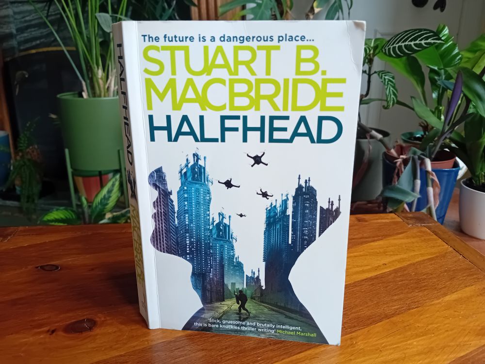 Book cover Halfheads by Stuart B Macbride
