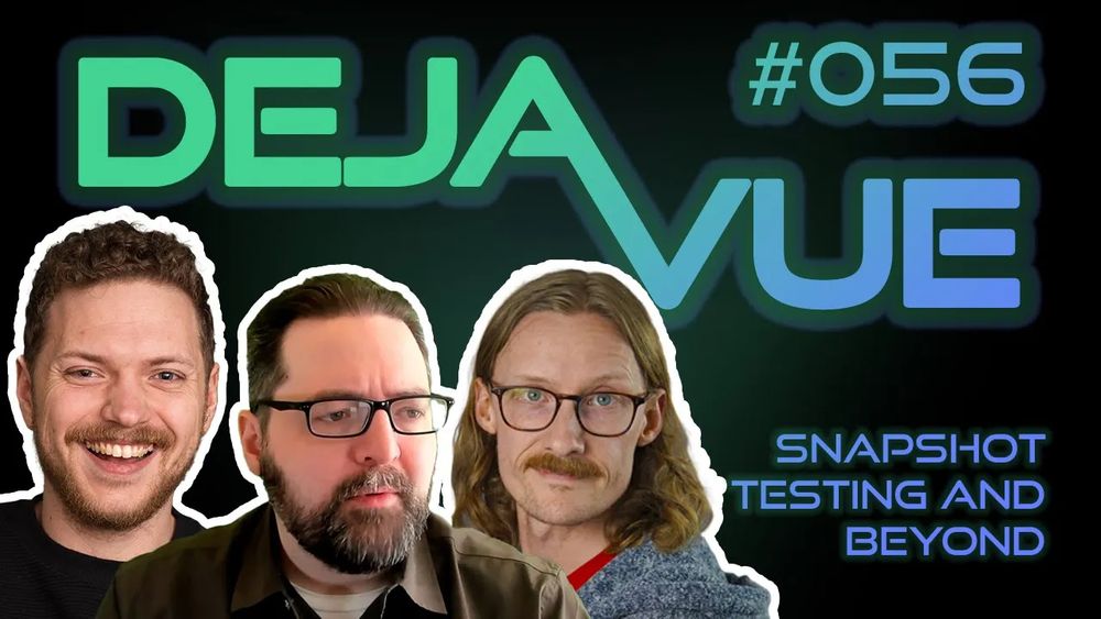 Thumbnail of DejaVue Episode 56, showing Alexander Lichter, The Jared Wilcurt and Michael Thiessen, as well as the title "Snapshot Testing and Beyond"