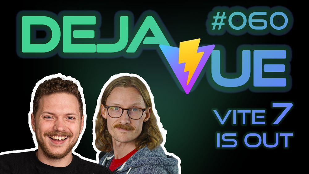 DejaVue thumbnail with Alex' and Michael's headshots, the episode number 60, a Vite logo and the title "Vite 7 is out"