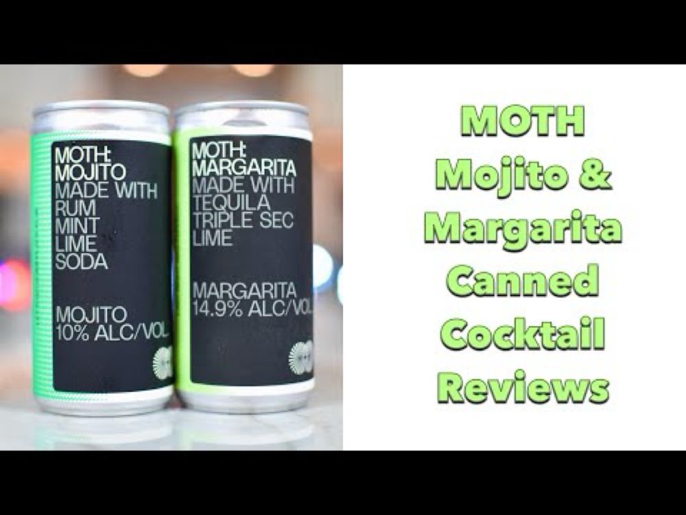 Moth Mojito & Margarita Canned Cocktail Reviews