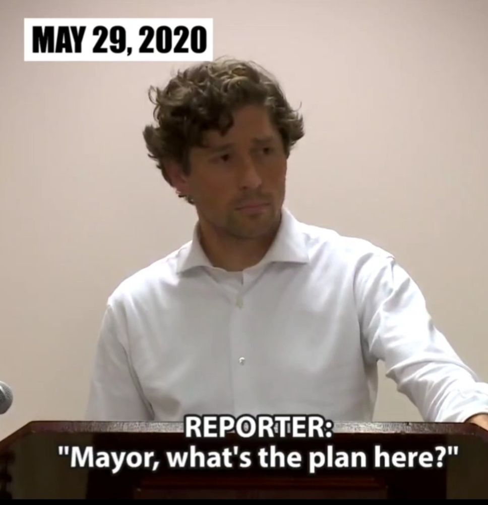 In a press conference on May 29, 2020, a reporter asks Minneapolis Mayor Jacob Frey, "Mayor, what's the plan here?"