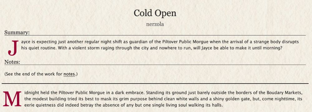 a screenshot taken from AO3 sowing the summary of the fic: 

Jayce is expecting just another regular night shift as guardian of the Piltover Public Morgue when the arrival of a strange body disrupts his quiet routine. With a violent storm raging through the city and nowhere to run, will Jayce be able to make it until morning?