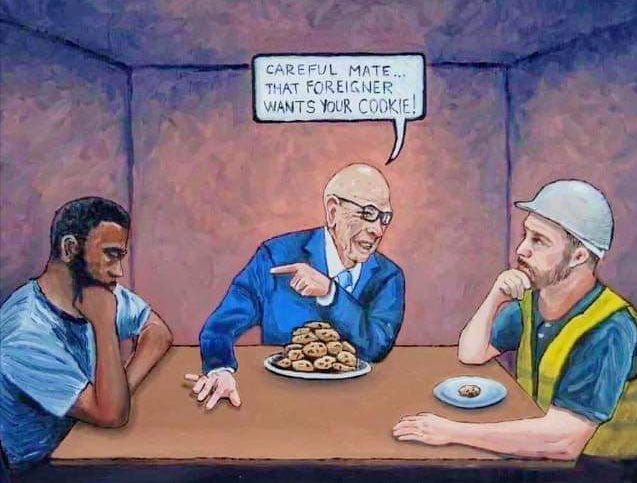 Cartoon shows an older white man in a suit with cookies piled high on a plate. On one side of him, a brown-skinned man has nothing in front of him. On the other side, a white man wearing a hard hat has a plate with one cookie. The man in the suit says "Careful, mate ... that foreigner wants your cookie."