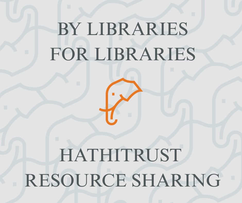 By Libraries, For Libraries HathiTrust Resource Sharing