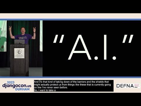 DjangoCon US 2023: Don't Buy the "A.I." Hype