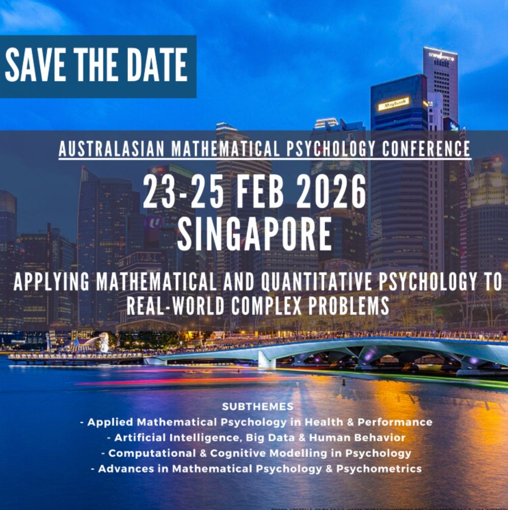Save the date: Australiasian Mathematical Psychology Conference. 23-25 Feburary 2026. Singapore. "Applying mathematical and quantitative psychology to real-world complex problems"