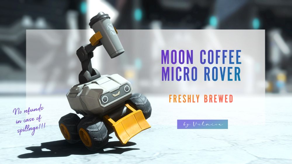 Cover image for Vel's Mod "Moon Coffee Micro Rover: Freshly Brewed" depicting the Micro Rover carrying a star crew coffee cup in its clamp. In the bottom left corner is a fineprint that reads "No refunds in case of spillage!!!"