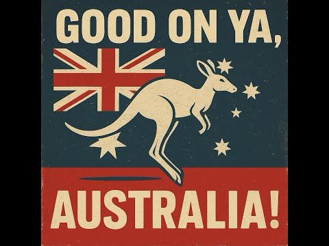 Good On Ya, Australia! 🇦🇺 | A Cheeky Anthem Against Trumpism