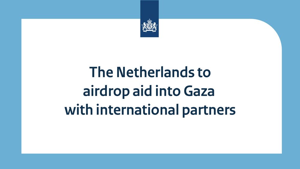 The Netherlands to airdrop aid into Gaza with international partners.