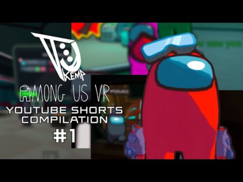 TJ Kemp - Among Us VR Shorts Compilation #1