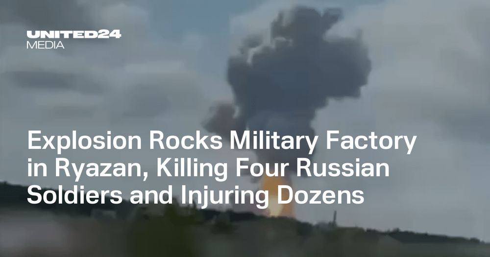 An explosion at a military factory in Ryazan, Russia, led to several military fatalities and injuries, with investigations underway into the cause.