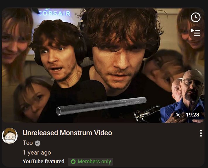 screenshot of Teo's 'Unreleased Monstrum Video', desperately declaring 'members only'