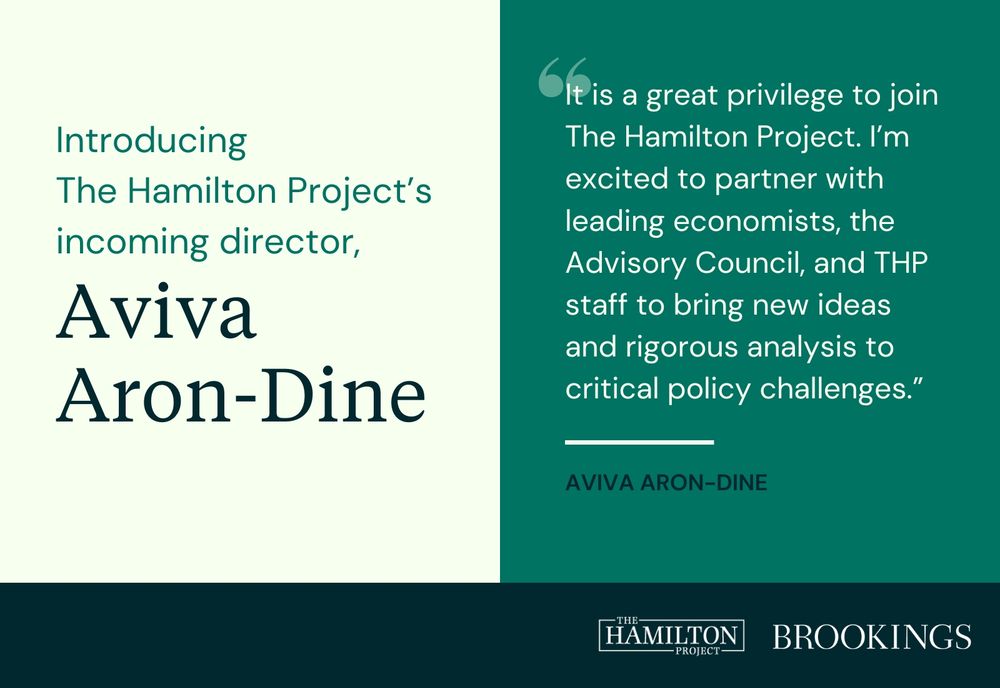 Introducing The Hamilton Project's incoming director, Aviva Aron-Dine. Quote from Aviva Aron-Dine: It is a great privilege to join The Hamilton Project. I’m excited to partner with leading economists, the Advisory Council, and THP staff to bring new ideas and rigorous analysis to critical policy challenges.”