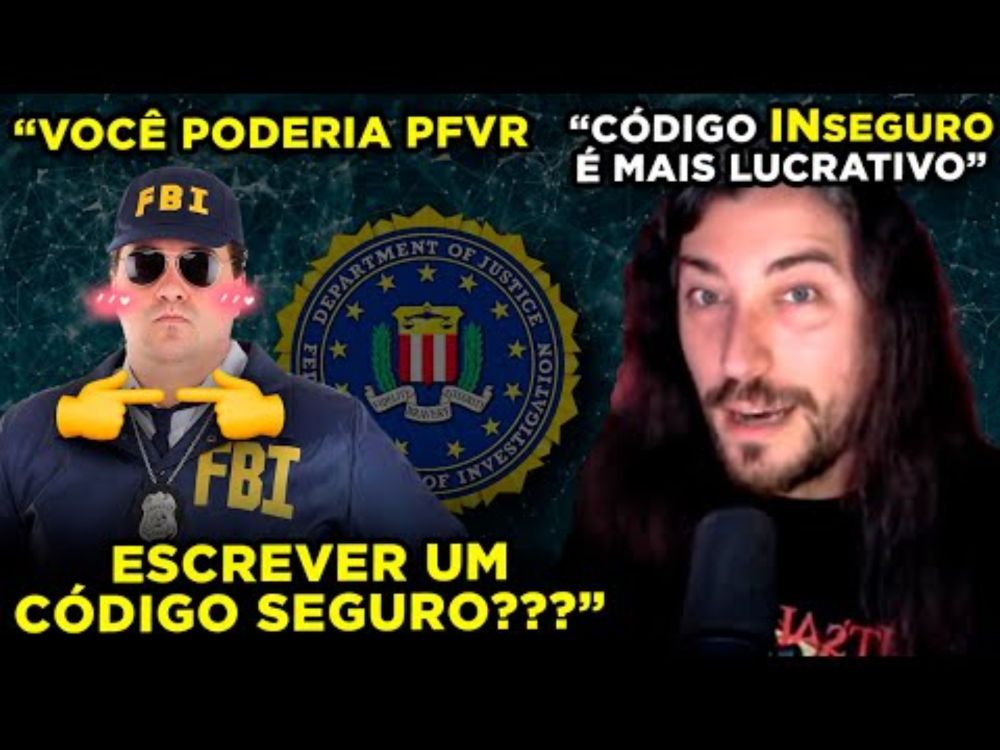 FBI: POR FAVOR NÃO ESCREVAM CÓDIGO INSEGURO | Tecnologia e Classe