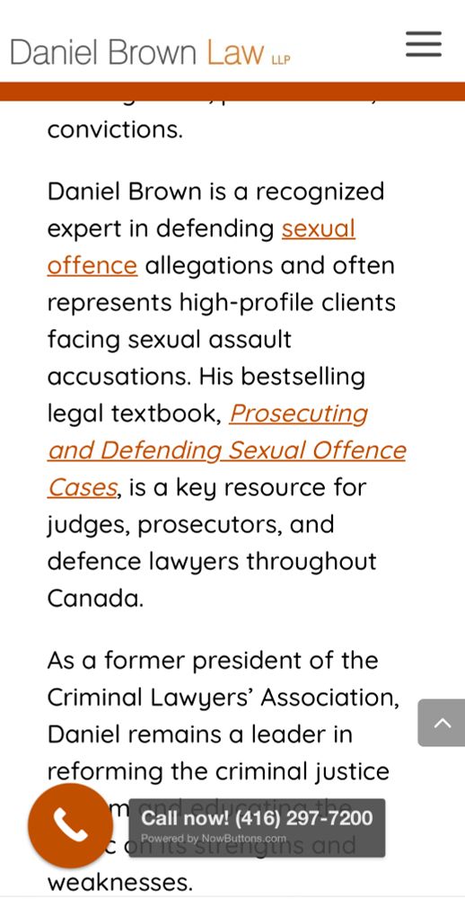 Daniel Brown is a recognized expert in defending sexual offence allegations and often represents high-profile clients facing sexual assault accusations. His bestselling legal textbook, Prosecuting and Defending Sexual Offence Cases, is a key resource for judges, prosecutors, and defence lawyers throughout Canada.