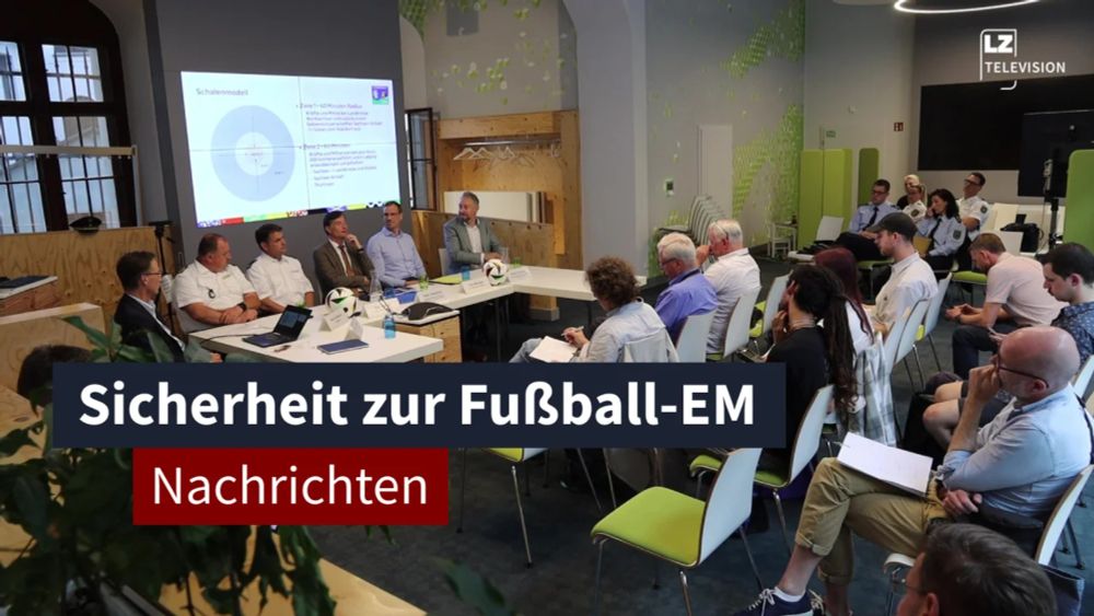 10. Juni 2024: Fußball-EM: Sicherheitsbehörden gut vorbereitet I LZ TV Nachrichten