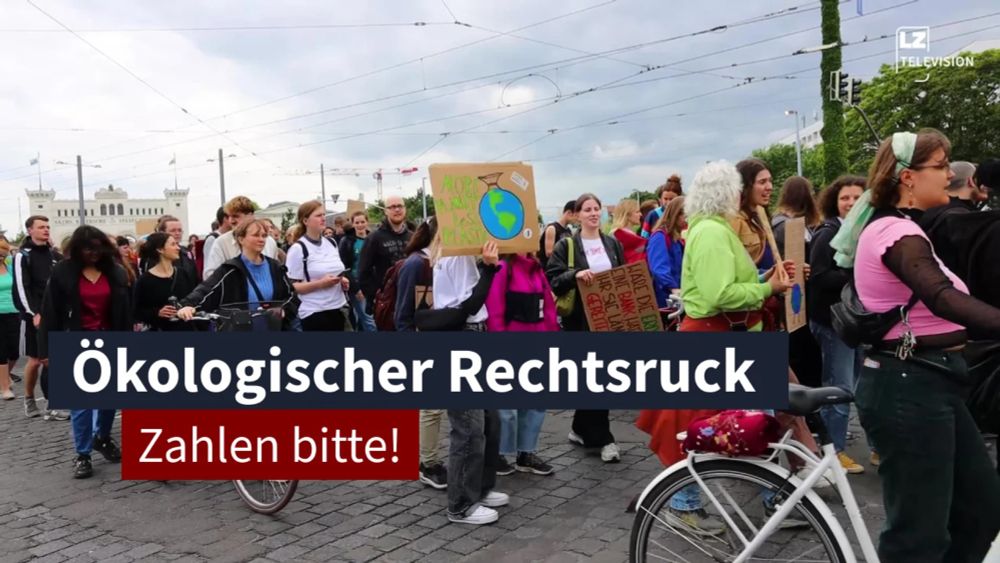 13. Juni 2024: Ökologischer Rechtsruck in Europa I LZ TV Zahlen bitte!