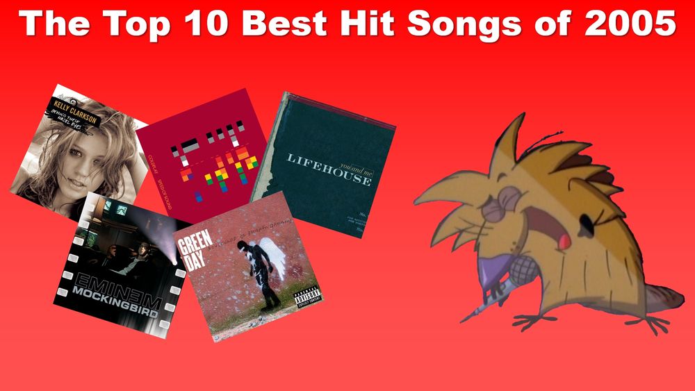 The Top 10 Best Hit Songs of 2005 thumbnail

Songs in thumbnail:
Kelly Clarkson - Behind These Hazel Eyes
Coldplay - Speed of Sound
Lifehouse - You and Me
Eminem - Mockingbird
Green Day - Boulevard of Broken Dreams