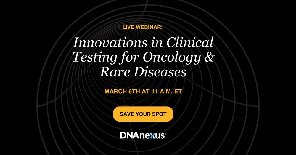 Live webinar: Innovations in Clinical Testing for Oncology & Rare Diseases. Taking place on march 6th at 11am ET.