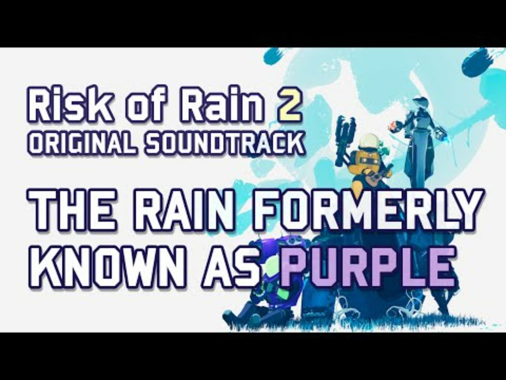 Chris Christodoulou - The Rain Formerly Known as Purple  | Risk of Rain 2 (2020)