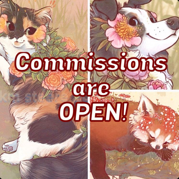 A commissions info card featuring crops of three illustrations. One of a calico cat, one of a border collie dog and one of a red panda. They are all mixed with plants. The text on the info card says “commissions are OPEN!”