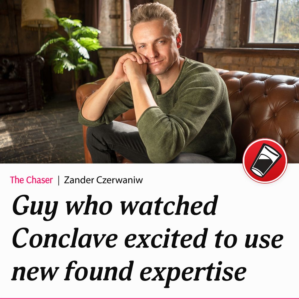 Guy who watched Conclave excited to use new found expertise