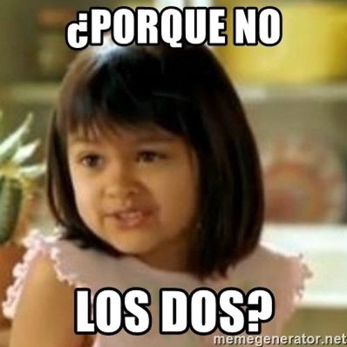 Little girl says "Porque no los dos?"