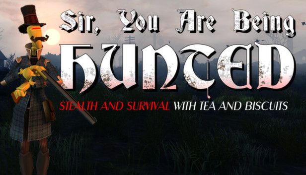 Cover of the game "Sir, You Are Being Hunted." Stealth and survival with tea and biscuits.
