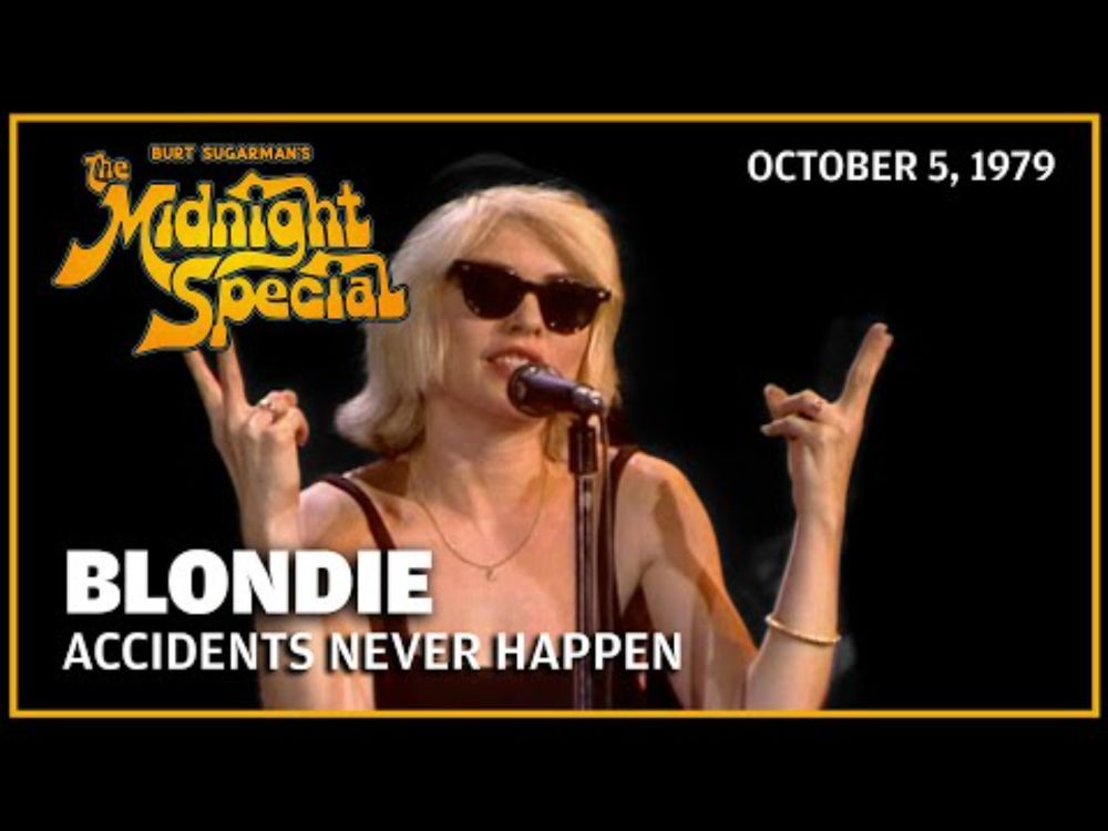 Accidents Never Happen - Blondie | The Midnight Special