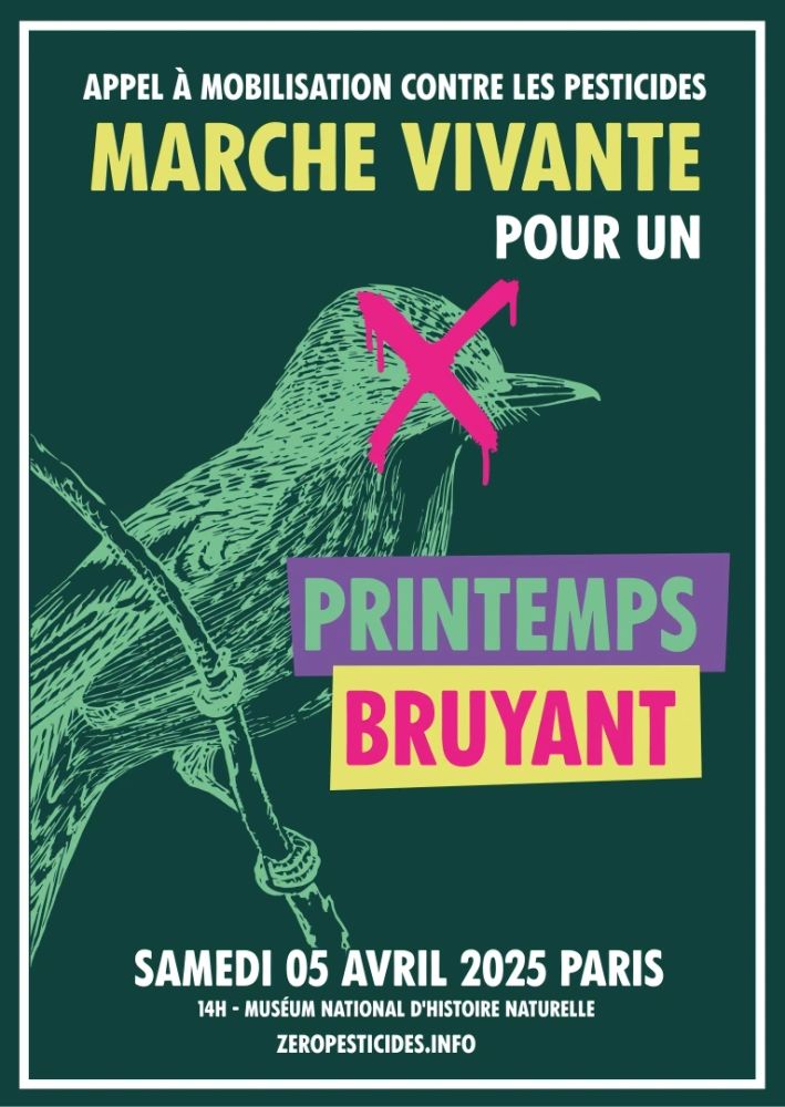 Appel à mobilisation contre les pesticides
Marche vivante pour un printemps bruyant

Samedi 05 avril 2025, Paris
14h - Muséum national d'histoire naturelle
zeropesticides.info