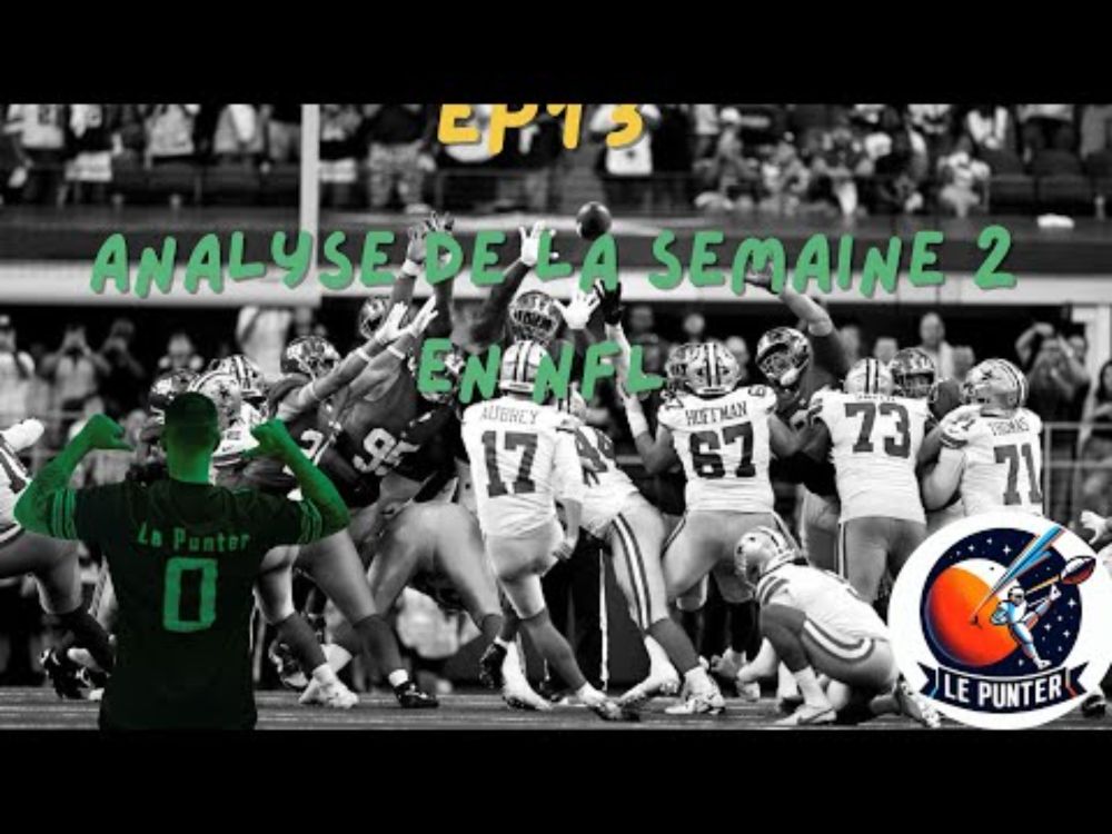 LePunter- Episode 13: analyse de la semaine 2 en NFL