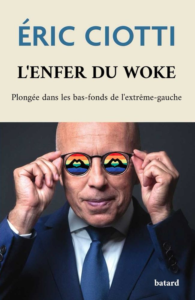 fausse couverture d'un livre d'éric ciotti "L'enfer du woke, plongée dans les bas-fonds de l'extrême-gauche"