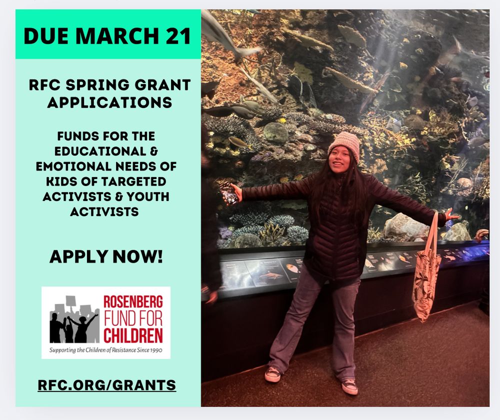 A beneficiary of the Rosenberg Fund for Children poses like a starfish in front of a large aquarium tank featuring fish and coral. Text with the image reads "Due March 21 / RFC Spring Grant Applications / Funds for the educational & emotional needs of kids of targeted activists & youth activists / Apply Now! / Rosenberg Fund for Children"