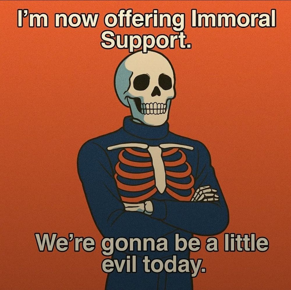Image-A skeleton in a bone jumper
Quote- I'm now offering immoral support. We're gonna be a little evil today.