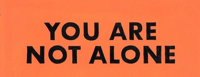 You are not alone
