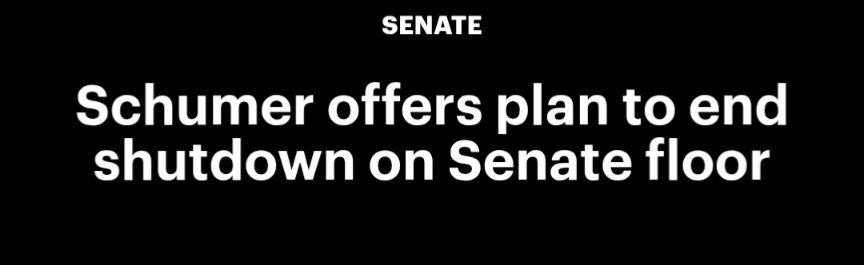 Hill headline: Schumer offers plan to end shutdown on Senate floor