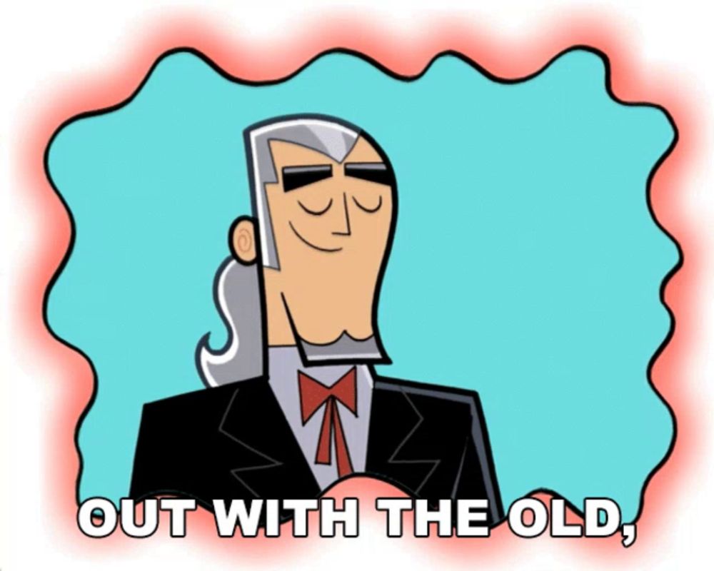 a cartoon of a man in a suit with the words out with the old