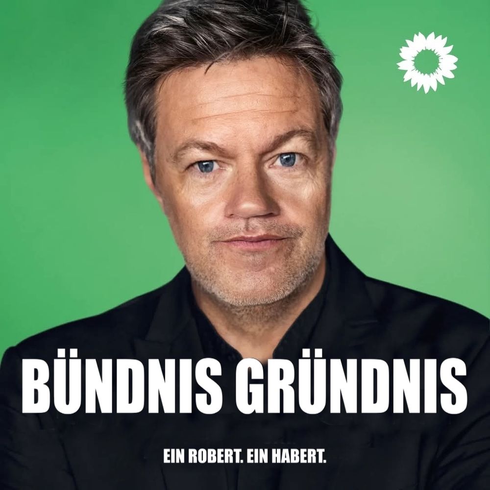 plakat von robert habeck mit leicht verzerrten gesichtszügen, darunter steht groß "bündnis gründnis" und klein "ein robert. ein habert."