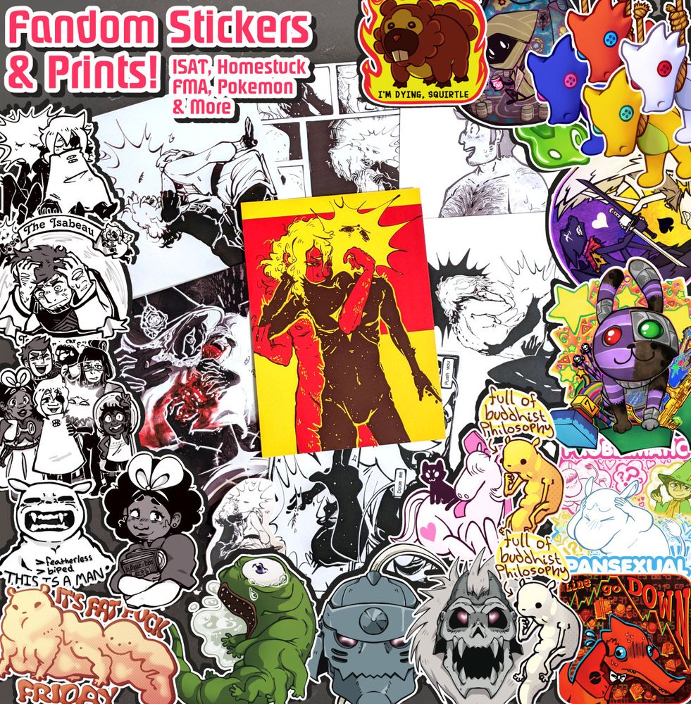 A collage of stickers and prints. Text reads "Fandom stickers & Prints! In Stars and Time, Homestuck, Fullmetal Alchemist, Pokemon & More"