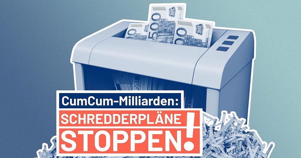 CumCum-Milliarden: Schredderpläne stoppen!