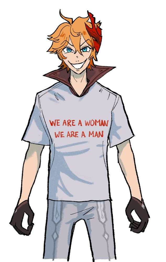 a picture of childe standing in the danganronpa pose with a smile like hes about to do something stupid and dangerous. he is wearing a t-shirt that says “WE ARE A WOMAN. WE ARE A MAN.”