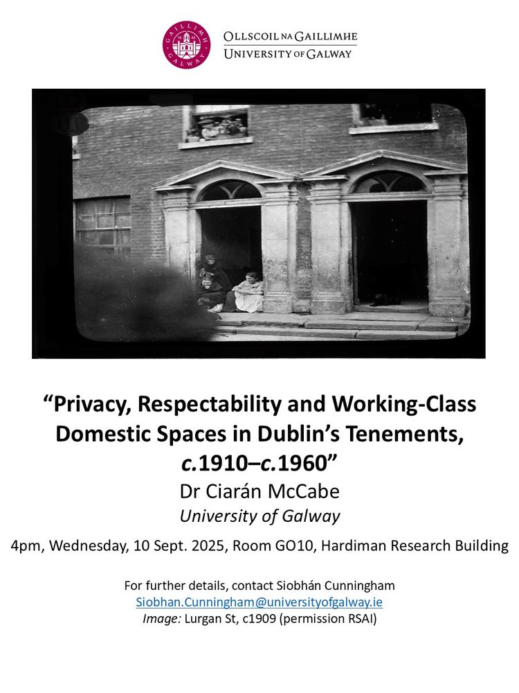 Poster for Dr Ciaran McCabe's seminar paper entitled 'Privacy, respectability and working class domestic spaces in Dublin's tenements, c.1910-60'. Wednesday 10 September at 4pm in Room G010, Hardiman Research Building