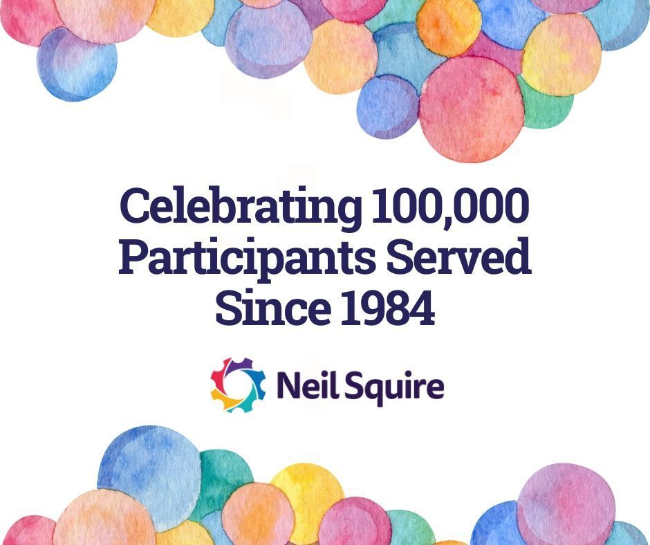 An image of balloons. Text: "Celebrating 100,000 participants served since 1984 - Neil Squire"