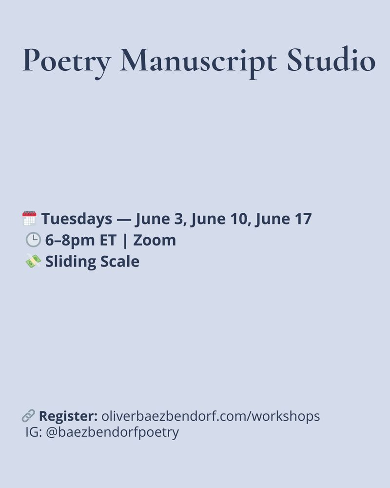  Soft periwinkle blue background. Header: “Poetry Manuscript Studio.” Dates: Tuesdays — June 3, 10, 17. Time: 6–8pm ET. Zoom. Sliding scale. Link and Instagram handle at bottom.