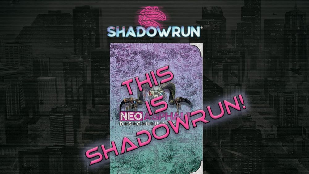 Shadowrun 6 - Neo-Asphaltdschungel (Rezension)