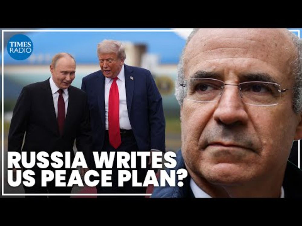 Trump’s peace plan was written by the Russians | Sir Bill Browder